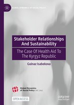 Global Dynamics of Social Policy- Stakeholder Relationships And Sustainability