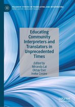 Palgrave Studies in Translating and Interpreting - Educating Community Interpreters and Translators in Unprecedented Times