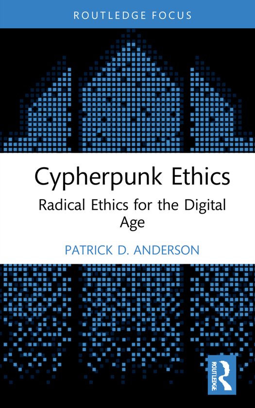 Routledge Focus on Digital Media and Culture- Cypherpunk Eth ... - cover