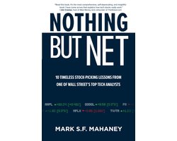 Nothing But Net: 10 Timeless Stock-Picking Lessons from One of Wall Street’s Top Tech Analysts