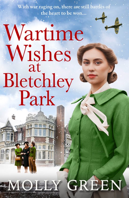 The Bletchley Park Girls Wartime Wishes at Bletchley Park, Molly Green