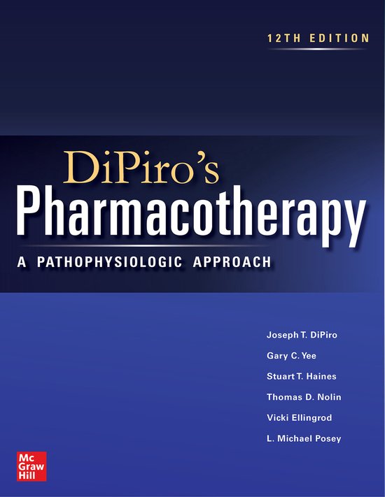 DiPiro's Pharmacotherapy: A Pathophysiologic Approach, Twelfth Edition