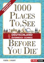 1000 Places To See Before You Die - 1000 Places To See Before You Die - Deutschland · Österreich · Schweiz