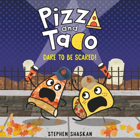Pizza and Taco: Dare to Be Scared! - cover