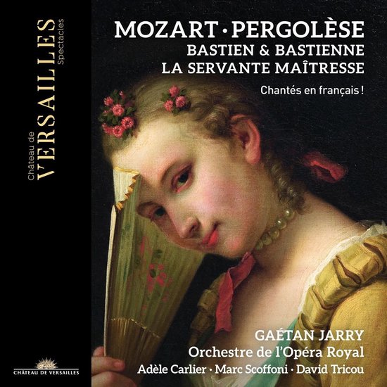 Gaétan Jarry, Orchestre De l'Opéra Royal - Mozart: Bastien Et Bastienne | Pergolese: La Servante Maîtresse (2 CD)