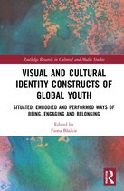 Routledge Research in Cultural and Media Studies- Visual and Cultural Identity Constructs of Global Youth and Young Adults