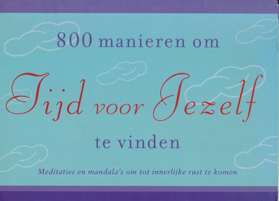 S. Merali - 800 MANIEREN OM TIJD VOOR JEZELF TE VIND
