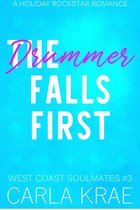 West Coast Soulmates 3 - The Drummer Falls First - A Holiday Rockstar Romance (West Coast Soulmates #3)