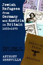 Jewish Refugees from Germany and Austria in Britain, 1933-1970: Their Image in Ajr Information