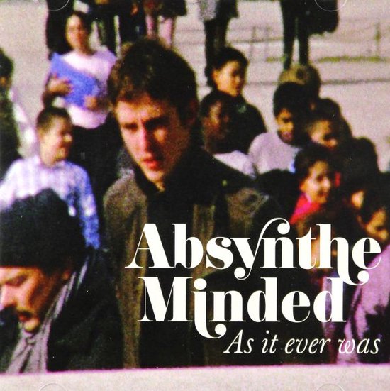 Absynthe Minded: As It Ever Was [CD]