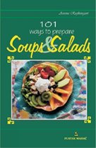 101 Recipes for Soups and Salads