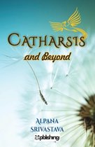 Catharsis and Beyond :