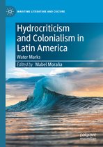 Maritime Literature and Culture- Hydrocriticism and Colonialism in Latin America