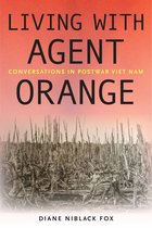 Culture and Politics in the Cold War and Beyond- Living with Agent Orange