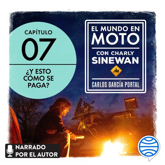 El mundo en moto con Charly Sinewan: Capítulo 7. ¿Y esto c ... - cover