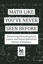 Math Like You've Never Seen Before