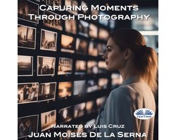 Capuring Moments Through Photography