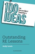 100 Ideas for Secondary Teachers Outstanding RE Lessons 100 Ideas for Teachers
