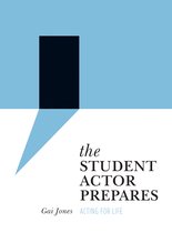 The Student Actor Prepares - Acting for Life