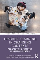 Routledge Advances in Learning Sciences- Teacher Learning in Changing Contexts
