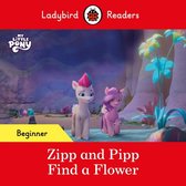 Ladybird Readers - Ladybird Readers Beginner Level – My Little Pony – Zipp and Pipp Find a Flower (ELT Graded Reader)