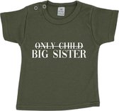 T-shirt korte mouw - Only child / big sister - Groen - Maat 92 - Dreumes - Peuter - Ik word grote zus - Zwangerschap aankondiging - Baby - Zwanger - Geboorte