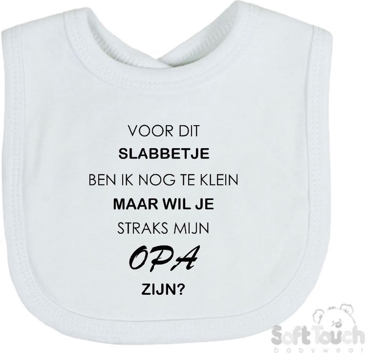 Goedkoopste Soft Touch Slabber Voor dit slabbetje ben ik nog te klein maar wil je straks mijn Opa zijn Unisex Katoen Wit/zwart Maat 33x22 Cm
