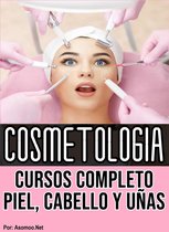 Cosmetología Cursos Completo Piel, Cabello y Uñas