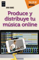 Taller de música - Produce y distribuye tu música online
