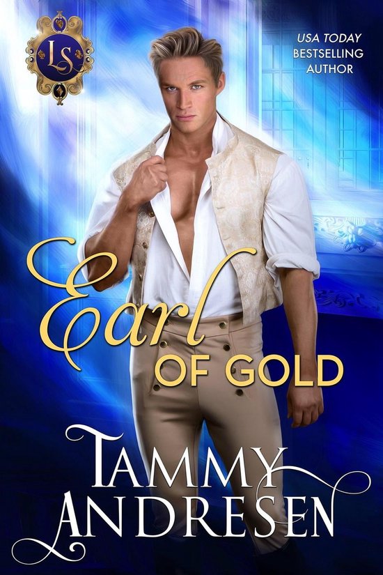 Lords of Scandal 7 - Earl of Gold (ebook), Tammy Andresen ...