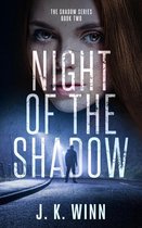 Shadow Series 2 - Night of the Shadow