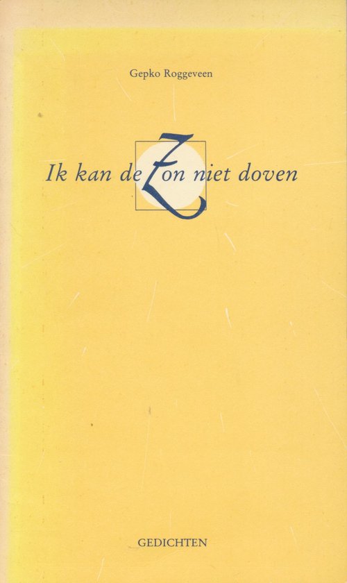 9789069751061 - Ik kan de zon niet doven