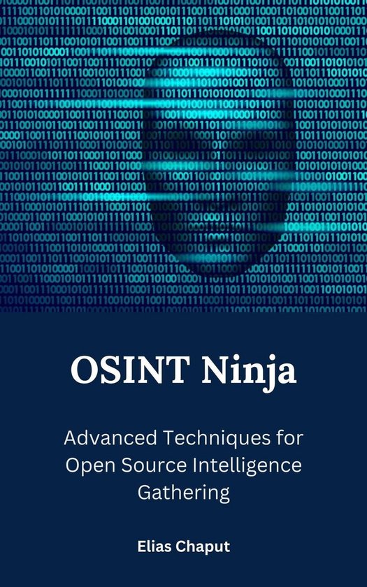 OSINT Ninja : Advanced Techniques for Open Source Intelligence Gathering ( ebook),... | bol