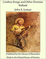 Cowboy Songs and Other Frontier Ballads