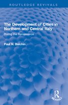 Routledge Revivals-The Development of Cities in Northern and Central Italy