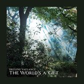 Pauline Vallance - The World's A Gift (CD)
