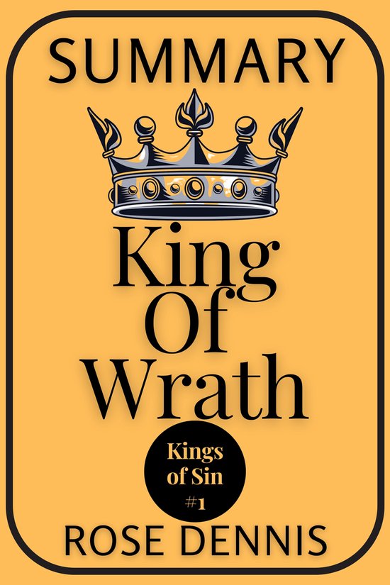 Kings of Sin 1 - Summary Of King of Wrath (Kings of Sin #1) by Ana Huang ( ebook), Rose... | bol