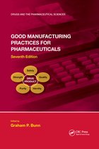 Drugs and the Pharmaceutical Sciences- Good Manufacturing Practices for Pharmaceuticals, Seventh Edition