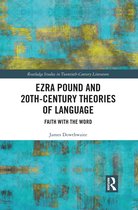 Routledge Studies in Twentieth-Century Literature- Ezra Pound and 20th-Century Theories of Language