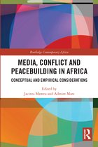 Routledge Contemporary Africa- Media, Conflict and Peacebuilding in Africa