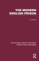 Routledge Library Editions: Prison and Prisoners-The Modern English Prison