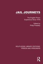 Routledge Library Editions: Prison and Prisoners- Jail Journeys