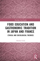 Routledge Food Studies- Food Education and Gastronomic Tradition in Japan and France