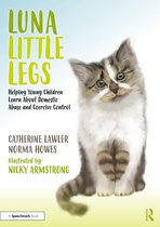 Luna Little Legs: Helping young children to understand domestic abuse and coercive control- Luna Little Legs: Helping Young Children to Understand Domestic Abuse and Coercive Control