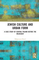 Routledge Histories of Central and Eastern Europe- Jewish Culture and Urban Form