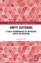 The Social Pathologies of Contemporary Civilization- Empty Suffering