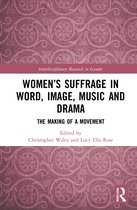 Interdisciplinary Research in Gender- Women’s Suffrage in Word, Image, Music, Stage and Screen