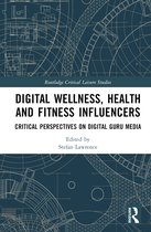 Routledge Critical Leisure Studies- Digital Wellness, Health and Fitness Influencers