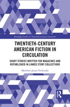 Routledge Studies in Twentieth-Century Literature- Twentieth-Century American Fiction in Circulation