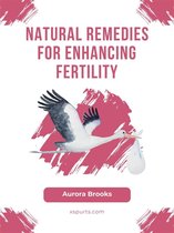Natural Remedies for Enhancing Fertility